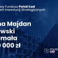 Gmina Majdan Królewski w ramach Rządowego Funduszu Polski Ład – Programu Inwestycji Strategicznych otrzymała 7 600 000 zł na inwestycje. Powiat Kolbuszowski oraz Gminy w Powiecie kolbuszowskim otrzymały w ramach […]